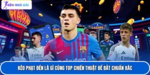 Kèo Phạt Đền Là Gì Cùng Top Chiến Thuật Để Bắt Chuẩn Xác