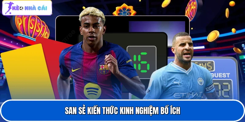 San sẻ kiến thức kinh nghiệm bổ ích